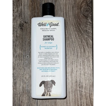 Well &amp; Good Oatmeal Shampoo For Dogs Honey &amp; Coconut Scented 16 Oz Exp 0... - £11.99 GBP