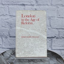 London in the Age of Reform by John Stevenson 1977 Hardcover w/Dust Jacket - £18.89 GBP