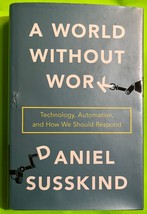 A World Without Work: Technology, Automation, and How We Should Respond(... - £3.90 GBP