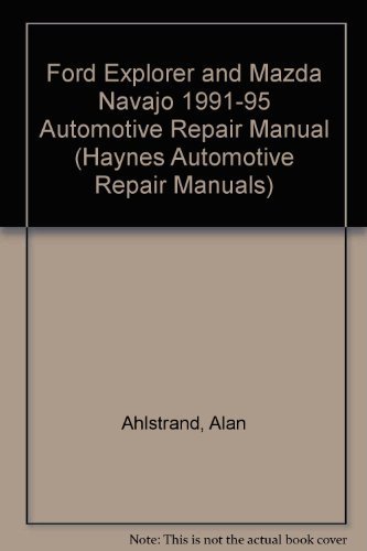 Ford Explorer &amp; Mazda Navajo Automotive Repair Manual: All Ford Explorer... - $5.93