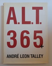 A. L. T. 365+ by Andre Leon Talley / Hardcover 2005 Fashion Photography - £103.17 GBP
