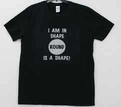 T-SHIRT Mens Sz L Black I Am In Shape Round Is A Shape! Barkley Quote Nwmd - £4.63 GBP