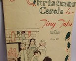 Christmas Carols for Tiny Tots (1944) Sheet Music, Willis Music Co - $9.49