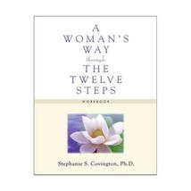 A Woman&#39;s Way Through the Twelve Steps Workbook Stephanie S. Covington Ph. D. - $49.00