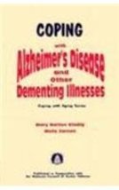 Coping With Alzheimer&#39;s Disease &amp; Other Dementing Illnesses (Coping With... - $17.82