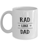 Funny Dad Gift, Rad Like Dad, Unique Best Birthday Coffee Mug For Father... - $19.90