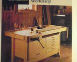 The Home Workshop (Woodsmith: Custom Woodworking) Time-Life Books - $19.30