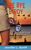 Bye Bye Birdy: A Sanibel Island Mystery (Sanibel Island Mysteries) [Paperback] S - £10.17 GBP
