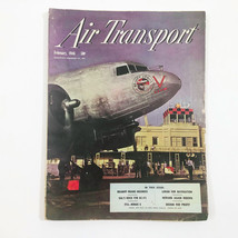 Air Transport Magazine February 1946 &quot;Braniff Article Inside&quot; - £9.60 GBP