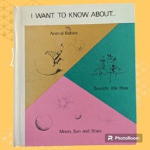Vintage 1972 I Want To Know About Animal Babies Vol 1 Hardcover Book Podendorf - £8.19 GBP