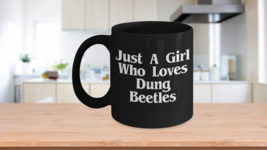 Just A Girl Who Loves Dung Beetles Mug Funny Gift for Bug Lover Insect Lady - $20.33+