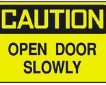 Caution Open Door Slowly Sticker Safety Decal Sign D256 - $1.95+