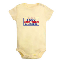I Cry Less Than A Liberal Funny Romper Newborn Baby Bodysuit One-Piece Jumpsuits - £8.20 GBP