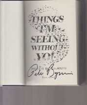 Things I&#39;m Seeing Without You SIGNED Peter Bognanni NOT Personalized! Hardcover - £15.44 GBP