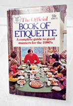 Official Book Etiquette Complete Guide To Good Manners In The 1980&#39;S Del... - $8.42