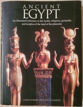 Ancient Egypt: An Illustrated Reference to the Myths, Religions, Pyramids and Te - £3.75 GBP