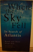 When the Sky Fell: In Search of Atlantis [Paperback] Rand and Rose Flem-Ath - $73.50