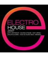 ELECTRO HOUSE 2007 2CD JOHN DAHLBACK BOOKA SHADE PHUNK-A-DELIC BEN DELAY... - £9.73 GBP