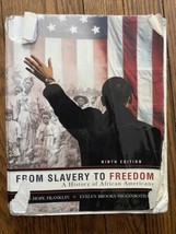 From Slavery to Freedom: A History of African Americans (9th Edition) - $28.71