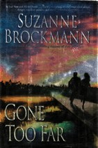 Gone Too Far by Suzanne Brockman / 2003 Hardcover 1st Edition Romance - £2.68 GBP