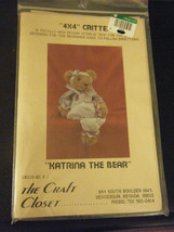 The Craft Closet #411 &quot;4X4&quot; Critter &quot;Katrina Bear&quot; Pattern - £6.50 GBP