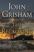 The Reckoning: A Novel [Hardcover] Grisham, John - £4.73 GBP