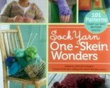 Sock Yarn One-Skein Wonders: 101 Patterns That Go Way Beyond Socks! / Du... - $3.41