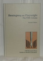 Harriet Fellner Hemingway As Playwright: The Fifth Column First Edition 1986 - $26.10