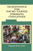 Microfinance For Macro Change Emerging Challenges [Hardcover] - £16.42 GBP