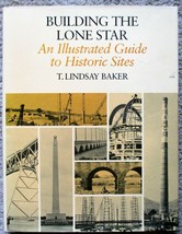 Building The Lone Star: An Illustrated Guide To Historic Sites (1986) Texana Hc - £14.06 GBP