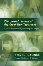 Discourse Grammar of the Greek New Testament: A Practical Introduction f... - $34.64