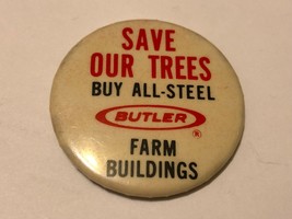 VTG Farming Pinback Button Advertising Butler All Steel Farm Buildings  - £15.54 GBP