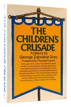 George Zabriskie Gray The Children&#39;s Crusade The March Of 100.000 Children In 12 - £56.96 GBP