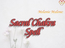 Sacral Chakra Spell + Priority ~ Creative Potential, Sensuality, Passion, Inviti - £29.90 GBP