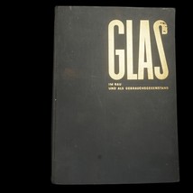 Glas im bau und als gebrauchsgegenstand: 187 abbildungen, 1929 Korn, Arthur - £114.12 GBP