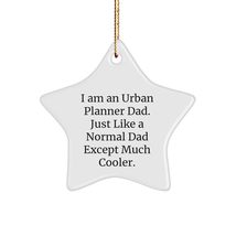 Urban Planner Dad Star Ornament Funny Gift for Christmas - £15.87 GBP