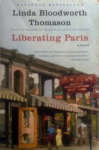 Liberating Paris by Linda Bloodworth Thomason / 2005 Trade Paperback - £1.78 GBP
