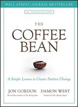 The Coffee Bean: A Simple Lesson to Create Positive Change (Jon Gordon) - £13.41 GBP