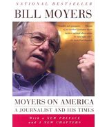 Moyers on America: A Journalist and His Times [Paperback] Moyers, Bill - $2.93