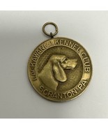 Vintage Lackawanna Kennel Club Scranton Pa Medal Dog Award - £15.68 GBP