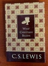 What Christians Believe - Hardcover By Lewis, C. S. - GOOD. - $31.00