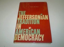 The Jeffersonian Tradition in American Democracy. Wiltse, Charles Maurice, - £3.63 GBP