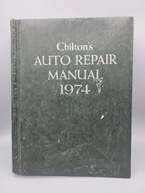 Chiltons Auto Repair Manual 1974 Hardbound - $8.99