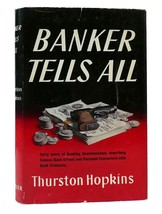 R. Thurston Hopkins BANKER TELLS ALL Forty Years of Banking Reminiscences, Descr - £36.14 GBP