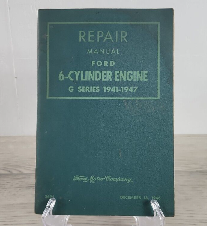 Original Ford Motor Co 1941-1947 Ford G Series 6-Cylinder Engine Repair Manual - $9.74