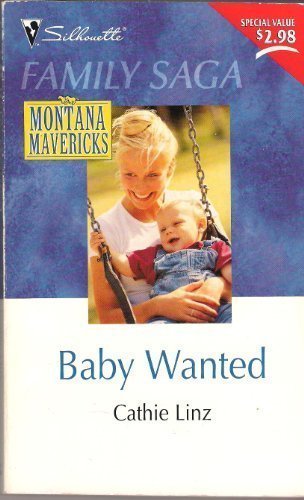 Primary image for Baby Wanted (Montana Mavericks #10) [Apr 01, 1995] Cathie Linz