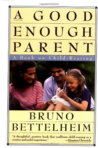 A Good Enough Parent : A Book on Child-Rearing [Paperback] [Mar 12, 1988... - $2.44