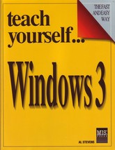 Teach Yourself...Windows 3 (Advanced computer books) [Mar 01, 1991] Stevens, Al - £1.91 GBP