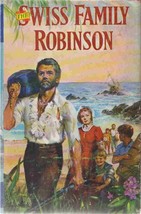 The Swiss family Robinson [Jan 01, 1968] Wyss, Johann David - $2.53