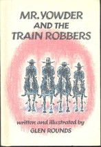 Mr. Yowder and the Train Robbers [Sep 01, 1981] Rounds, Glen - £1.93 GBP